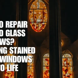 How to Repair Stained Glass Windows? Bringing Stained Glass Windows Back to Life